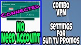 Combo VPN No Need Account For Sun TU Promos Tutorial