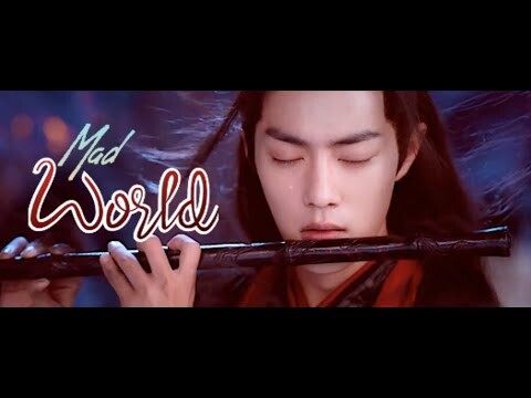 Mad World - (The Untamed 陈情令) FMV