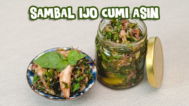 Rahasia Tahan 6 Bulan ! Resep Sambal Hijau Cumi Asin !