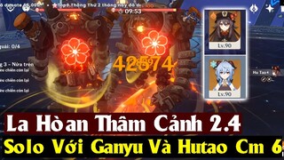 [SOLO LA HOÀN 2.4] Vượt 9 Sao Tầng 12 Với Sức Mạnh Của Hutao Và Ganyu CM 6 R5 - Genshin Impact