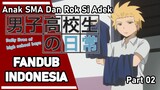 Anak SMA Dan Rok Si Adek Part 02 - Danshi Kokousei No Nichijou 【FANDUB INDONESIA】