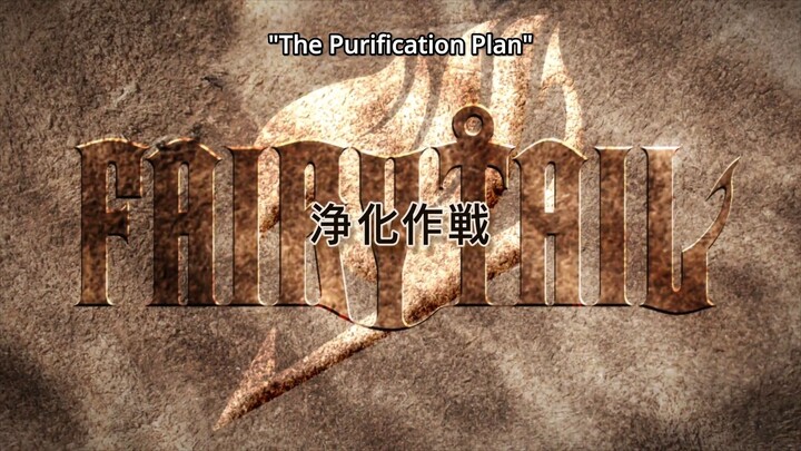 Fairy Tail Episode 282 "The Purification Plan" (Season 9)