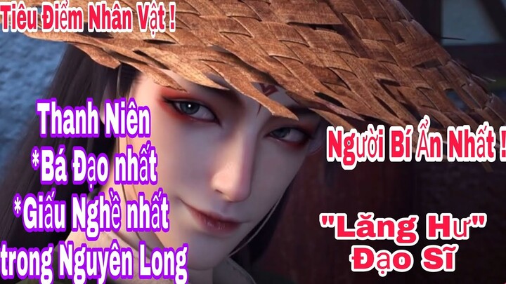 Nguyên Long | Tiêu Điểm Nhân Vật | "Lăng Hư" Đạo Sĩ - "Thanh Niên" Giấu Nghề  Nhất - Bá Đạo Nhất !