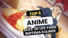 5 Anime Slice of Life Bertema Kuliner