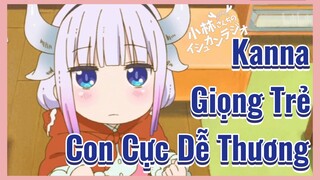 Kanna Giọng Trẻ Con Cực Dễ Thương