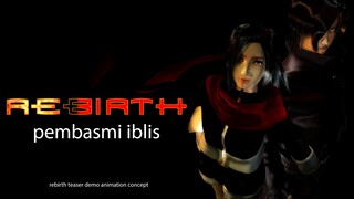 REBIRTH : Pembasmi Iblis CONCEPT TEASER