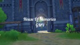 House Of Memories - Genshin Impact AMV/GMV