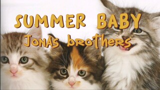 SUMMER BABY (LYRICS) JONAS BROTHERS