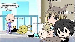 If William and GlitchTrap is in the hated child becomes a hybird prince (sorry if it is too fast;-;)