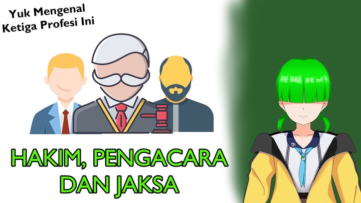 Tahukah kalian bedanya Hakim Pengacara dan Jaksa?