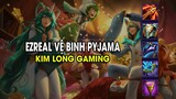 Kim Long Gaming - EZREAL VỆ BINH PYJAMA