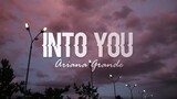 Into You - Ariana Grande (Lyrics)