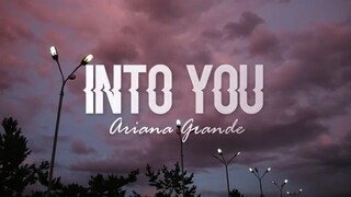 Into You - Ariana Grande (Lyrics)