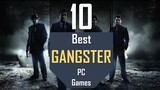 Best GANGSTER Mafia Games | TOP10 Gangster & Mafia PC Games