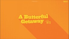 A Butterful Gateway With BTS