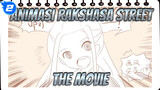 [Animasi Rakshasa Street] The Movie_2
