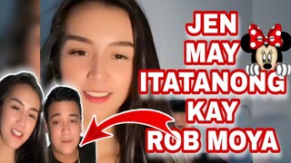 MAY ITATANONG LANG AKO SAYO -JEN- | ROB MOYA | JEN | DADDY ROB MOYA | JENNIFER DEL Rosario