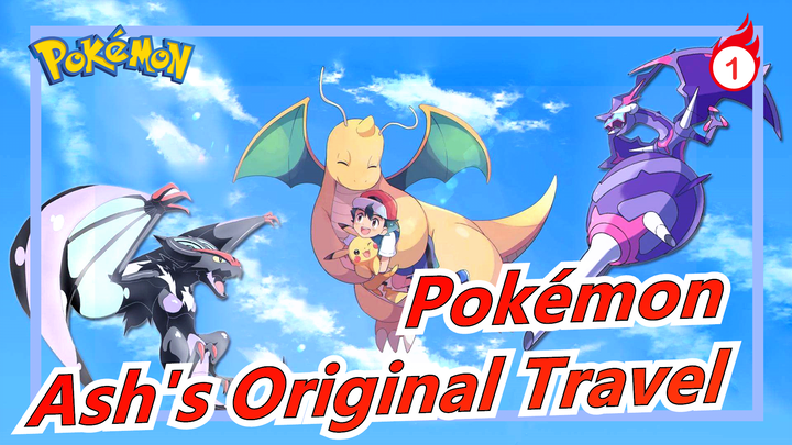 [Pokémon/AMV/Emotional] Ash's Original Travel_1