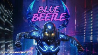 Sinopsis Film BLUE BEETLE 2023, Kisah Superhero DC Pelindung Bumi Dari Amerika !!!