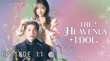 (Sub Indo) The Heavenly Idol Episode 11 (2023)
