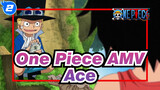 [One Piece AMV] Sayang Sekali! Ace Tidak Tahu Sabo Masih Hidup Bahkan Saat Dia Sekarat_2