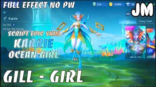 Mobile Legend - Script Mod Skin Epic Karrie Cô Gái Đại Dương Full Effect No PW | Jin Moba