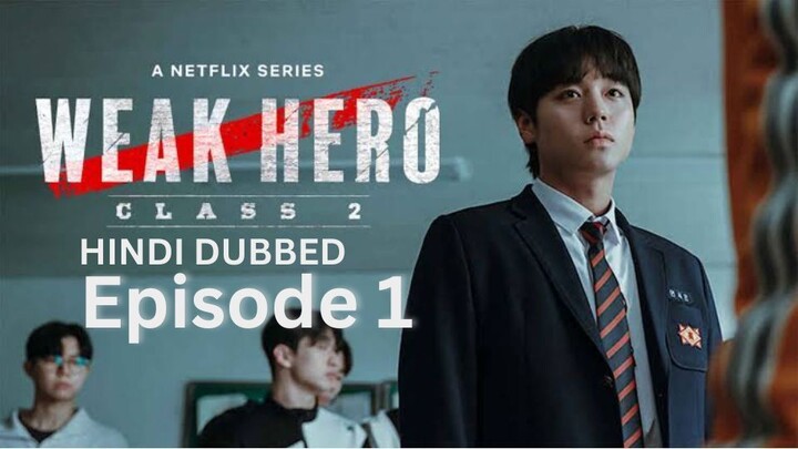 [Hindi] Weak_Hero_Class_2_S02_E01_720p_10Bit_Hindi Dubbed eng sub Korean series