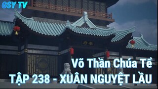 Võ Thần Chúa TểTẬP 238 - XUÂN NGUYỆT LẦU