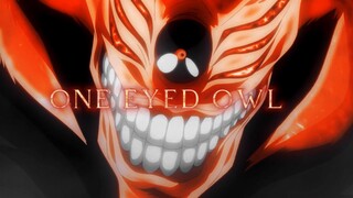 [AMV]The One-Eyed Owl, Takatsuki Sen|<Tokyo Ghoul>