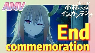 [Miss Kobayashi's Dragon Maid]  AMV |  End commemoration