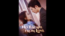 [EN SUB] No Escape from Love EP.51 #SHORT DRAMA