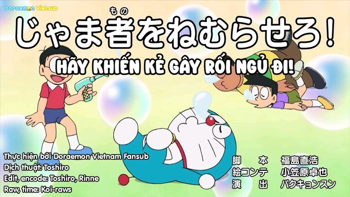 Doraemon vietsub tập 824: Hãy khiến kẻ gây rồi ngủ đi