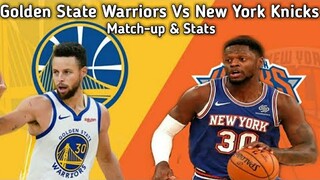 Golden State Warriors Vs New York Knicks ! Match-up & Stats