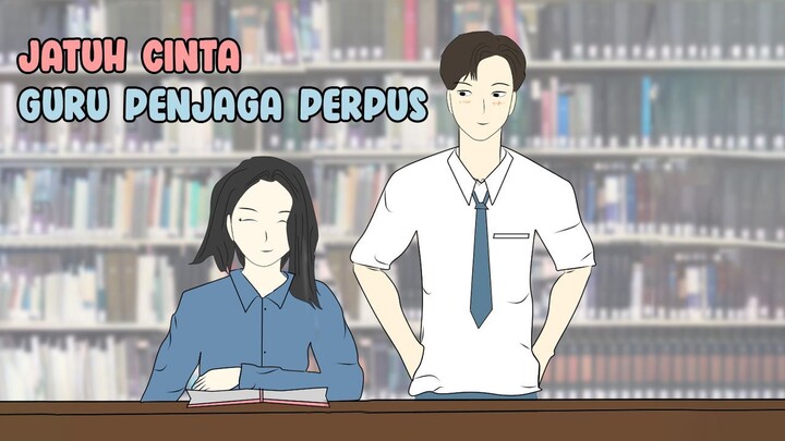 GW SUKA SAMA GURU PENJAGA PERPUS ? EPS 1 - DRAMA ANIMASI SEKOLAH