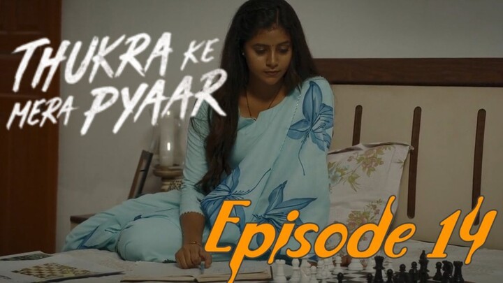 Thukra Ke Mera Pyaar S01 E14