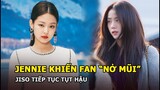 Jennie nối tiếp Rosé và Lisa làm được điều khiến fan “nở mũi”, Jisoo tiếp tục “tụt hậu”