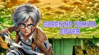 GUREN NO YUMIYA - ATTACK ON TITAN (COVER)