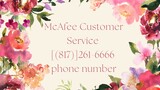 Simply Call McAfee Customer Service [(817)]261-6666 Without Waiting on Hold | 24*7