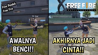 FILM PENDEK FREE FIRE! AWALNYA BENCI JADI CINTA!!