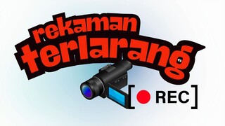 rekaman ter larang bag 1