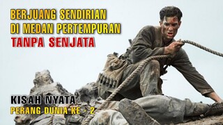 KISAH NYATA !! PAHLAWAN PER4NG TANPA MENGANGKAT SENJAT4 -Alur Cerita Film Hacksaw ridge