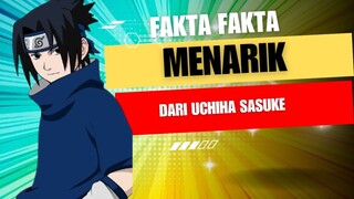 Fakta Fakta Menarik Dari Uchiha Sasuke