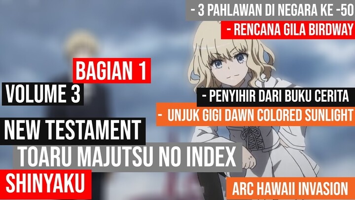 (Spoiler) To Aru Majutsu no Index: New Testament Arc Hawaii Invasion Vol 3 Part 1 (Bahasa Indonesia)