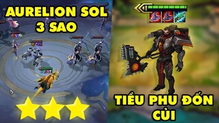 TOP khoảnh khắc điên rồ nhất Đấu Trường Chân Lý #60: Aurelion Sol 3 sao, Tiều phu đốn củi Darius