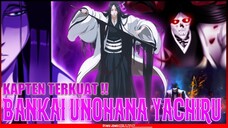 KAPTEN TERKUAT !! BANKAI BERDARAH UNOHANA YACHIRU - BLEACH Thousand-Year Blood War