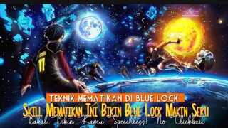 Liat Ini Dulu! Skill Paling Overpower di Blue Lock yang No Counter!