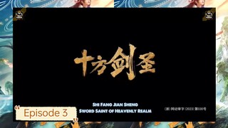 [ Eng Sub ] Sword Saint of Heavenly Realm - Ep. 3