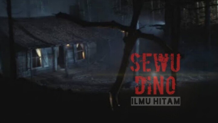 SEWU DINO ILMU HITAM (2023) FULL MOVIE
