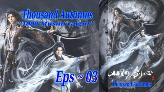 {Eps ~ 03} Thousand Autumns "1000 Musim Gugur" Kerisis Chu Yun