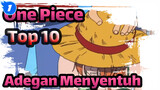 One Piece
Top 10 
Adegan Menyentuh_1